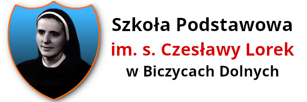 Szkoła Podstawowa im s. Czesławy Lorek w Biczycach Dolnych - czarno białe zdjęcie patronki na tle tarczy herbowej i napis z nazwą szkoły